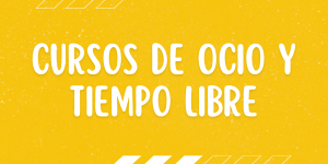 Cursos de Ocio y Tiempo Libre